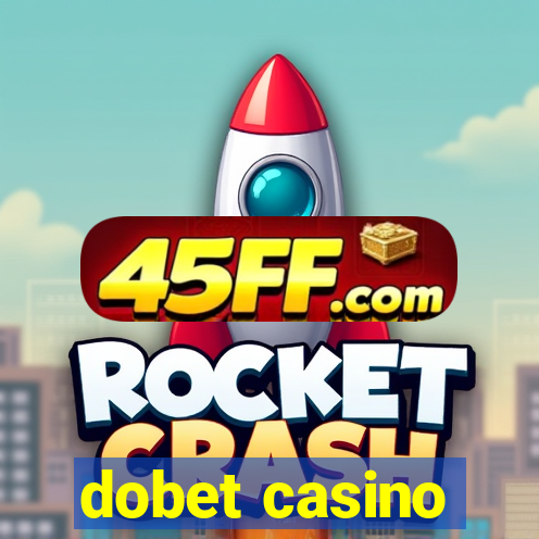 dobet casino